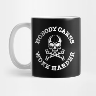 Nobody Cares Work Harder Skull Engineer Fitness Mug